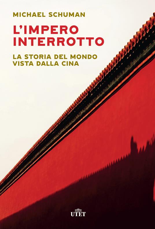 L' impero interrotto. La storia del mondo vista dalla Cina - Michael Schuman - copertina