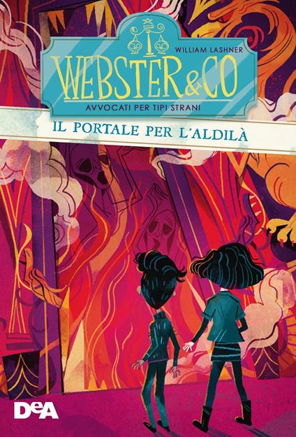 Il portale dell'aldilà. Webster & Co avvocati per tipi strani - William Lashner,Matteo Mazzuca - ebook