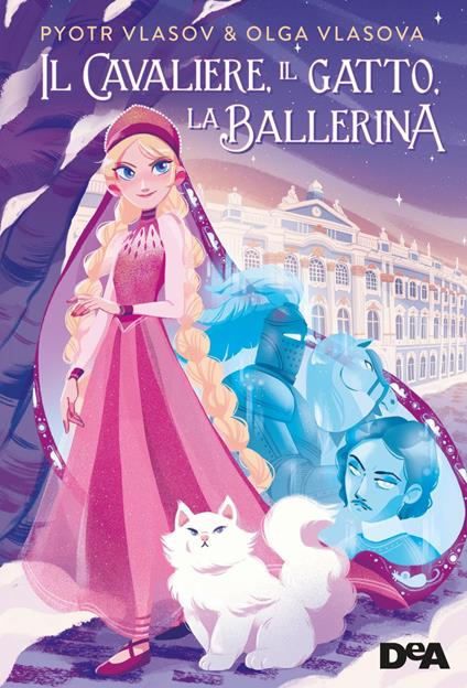 Il cavaliere, il gatto, la ballerina - Piotr Vlasov,Olga Vlasova,Denise Silvestri - ebook