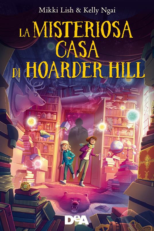 La misteriosa casa di Hoarder Hill - Mikki Lish,Kelly Ngai,Davide Musso - ebook