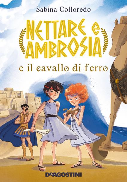 Nettare e Ambrosia e il cavallo di ferro - Sabina Colloredo,Ilaria Urbinati - ebook