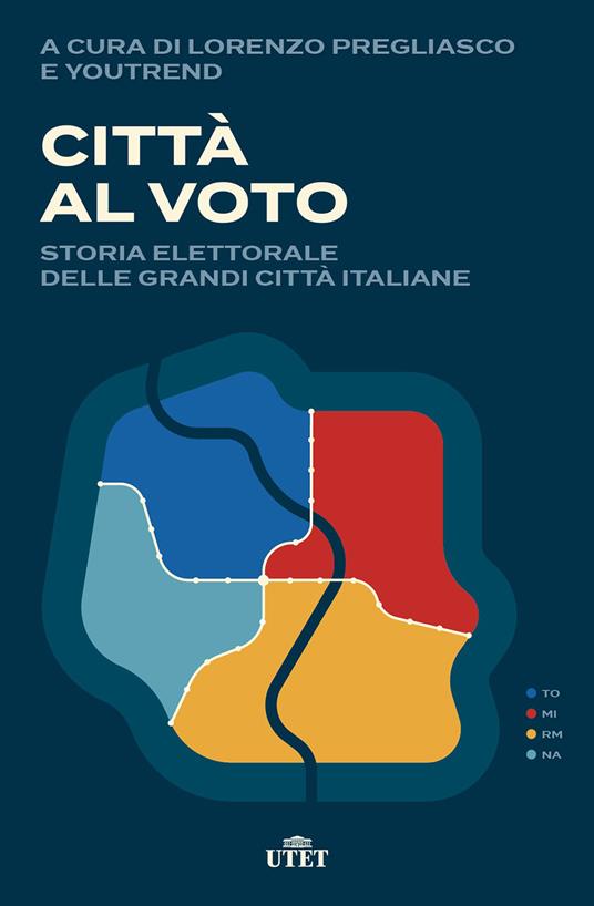 Città al voto. Storia elettorale delle grandi città italiane - Lorenzo Pregliasco,YouTrend - ebook
