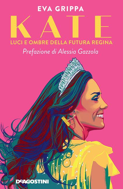 Kate. Luci e ombre della futura regina - Eva Grippa - copertina