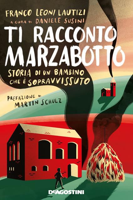 Ti racconto Marzabotto. Storia di un bambino che è sopravvissuto - Franco Leoni Lautizi,Daniele Susini - ebook