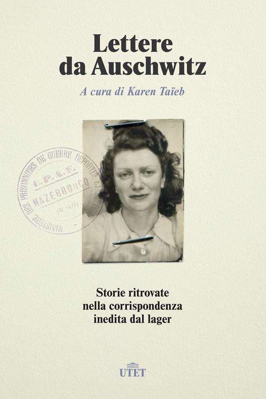 Lettere da Auschwitz. Storie ritrovate nella corrispondenza inedita dal  lager - Valentina Maini - Libro - UTET - | IBS