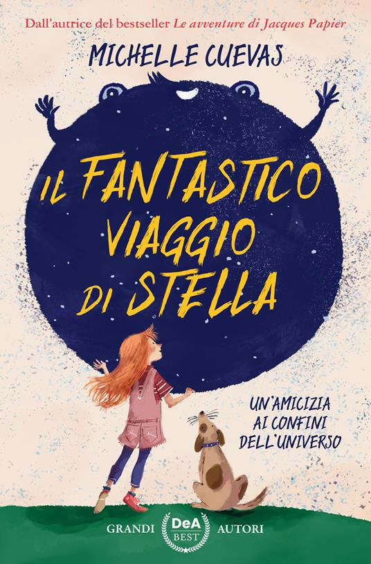 Il fantastico viaggio di Stella. Un'amicizia ai confini dell'universo - Michelle Cuevas - copertina