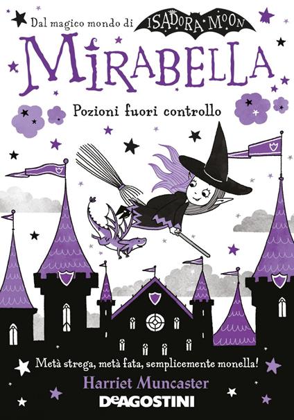 Pozioni fuori controllo. Mirabella - Harriet Muncaster,Mike Love,Maria Roberta Cattano - ebook