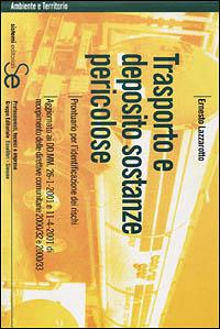 Trasporto e deposito sostanze pericolose - Ernesto Lazzarotto - copertina