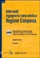 Interventi ingegneria naturalistica. Regione Campania. Con CD-ROM