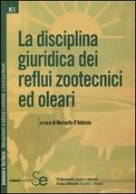 La disciplina giuridica dei reflui zootecnici ed oleari