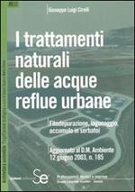 I trattamenti naturali delle acque reflue urbane. Fitodepurazine, lagunaggio, accumulo in serbatoi