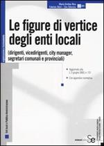 Le figure di vertice degli enti locali (dirigenti, vicedirigenti, city manager, segretari comunali e provinciali)