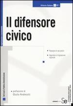 Il difensore civico. Rassegna di casi pratici. Appendice di legislazione regionale