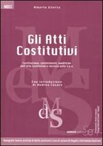 Gli atti costitutivi. Costituzione, conferimenti, modifiche dell'atto costitutivo e recesso nella Spa