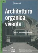 Architettura organica vivente. Nascita, attualità e prospettive