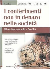 I conferimenti non in denaro nelle società. Rilevazioni contabili e fiscalità - Giovanni Enna - copertina