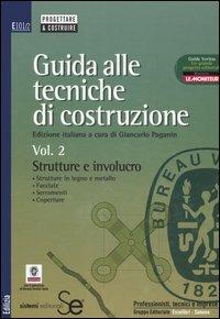 Guida alle tecniche di costruzione. Vol. 2: Strutture e involucro. - copertina