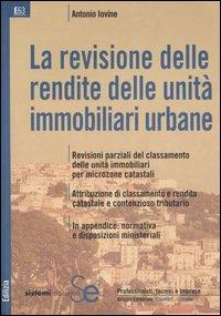 La revisione delle rendite delle unità immobiliari urbane - Antonio Iovine - copertina