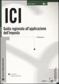 ICI. Guida ragionata all'applicazione dell'imposta - copertina