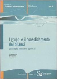I gruppi e il consolidamento dei bilanci. Lineamenti economico aziendali - Raffaele Marcello,Massimo Ivone,A. Maria Loia - copertina