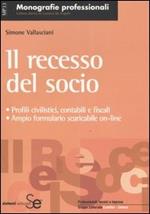 Il recesso del socio. Profili civilistici, contabili e fiscali. Ampio formulario scaricabile on-line