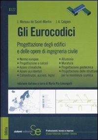 Gli Eurocodici. Progettazione degli edifici e delle opere di ingegneria civile - Jean Moreau de Saint-Martin,Jean-Armand Calgaro - copertina