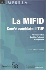 La MIFID. Com'è cambiato il TUF. Best execution. Conflitto di interessi. Trasparenza