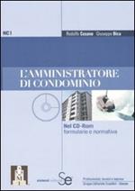 L' amministratore di condominio. Con CD-ROM