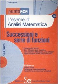 L' esame di analisi matematica. Successioni e serie di funzioni. Con CD-ROM - Ester Capuano - copertina