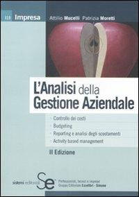 L' analisi della gestione aziendale - Attilio Mucelli,Patrizia Moretti - copertina