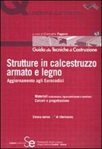 Strutture in calcestruzzo armato e legno. Aggiornamento agli Eirocodici