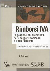 I rimborsi IVA. La gestione dei crediti IVA per i soggetti nazionali e i non residenti - Daniele Fezzardi,Alberto Venturini,Dario Vio - copertina