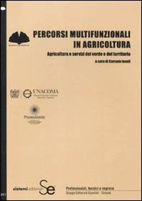 Percorsi multifunzionali in agricoltura. Agricoltura e servizi del verde e del territorio - copertina