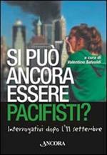 Si può ancora essere pacifisti? Interrogativi dopo l'11 settembre