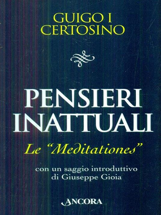 Pensieri inattuali. Le Meditationes - Guigo I - 2