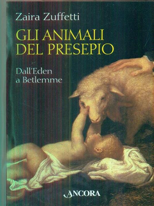 Gli animali del presepio. Dall'Eden a Betlemme - Zaira Zuffetti - 3