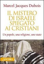 Il mistero di Israele spiegato ai cristiani