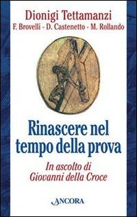 Rinascere nel tempo della prova - Dionigi Tettamanzi - copertina