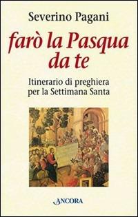 Farò la Pasqua da te - Severino Pagani - copertina