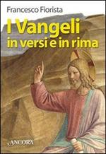 I vangeli in versi e in rima. Poema cristiano