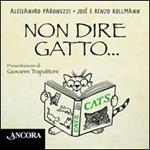 Non dire gatto...