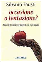 Occasione o tentazione?