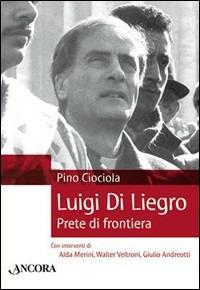 Luigi di Liegro. Prete di frontiera - Pino Ciociola - copertina