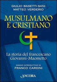 Musulmano e cristiano - Giulio Basetti Sani - Matteo Verderio - - Libro -  Ancora - Testimoni del nostro tempo | IBS