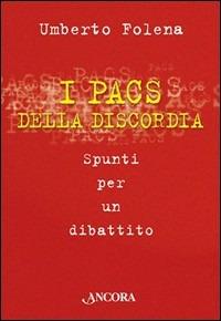 I PACS della discordia. Spunti per un dibattito - Umberto Folena - copertina