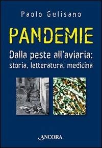 Pandemie. Dalla peste all'aviaria: storia, letteratura, medicina - Paolo Gulisano - copertina