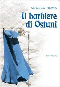 Il barbiere di Ostuni - Angelo Roma - copertina