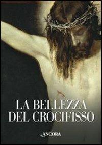 La bellezza del crocifisso - Rita Capurro,Enrica Fasano - copertina
