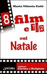 Otto film e 1/2 sul Natale