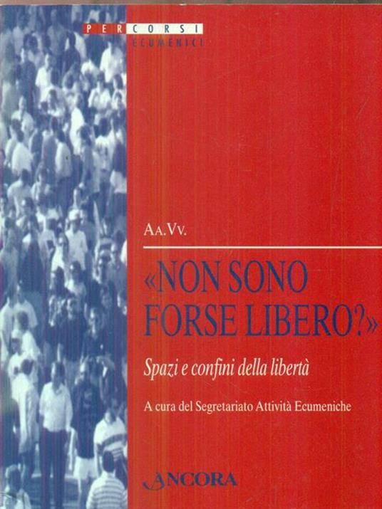 «Non sono forse libero?» Spazi e confini della libertà - 2